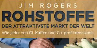 Jim Rogers - Rohstoffe der attraktivste Markt der Welt